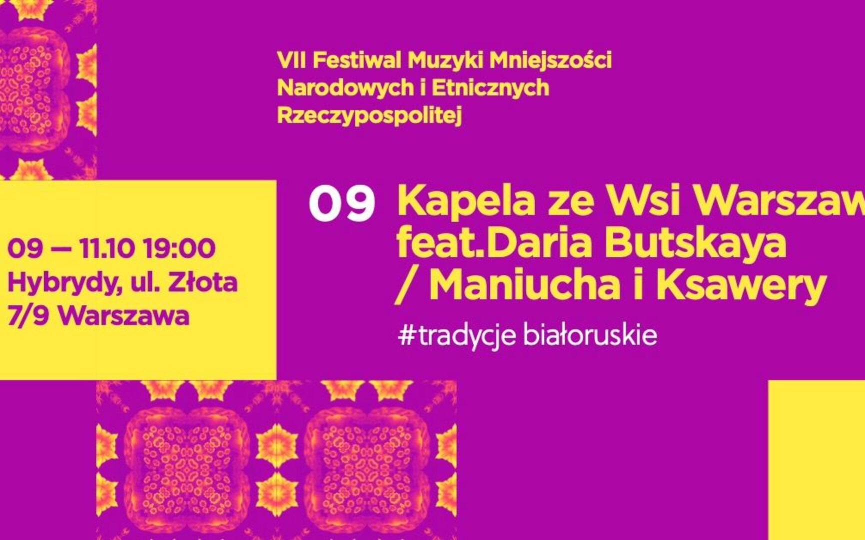 VII Festiwal Muzyki Mniejszości Narodowych i Etnicznych Rzeczypospolitej : Kapela ze Wsi & Daria Butskaya // Maniucha i Ksawery