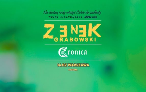 Zenek Grabowski + Cronica. Trasa Elektryczna Zenek Grabowski + Cronica. Trasa Elektryczna
